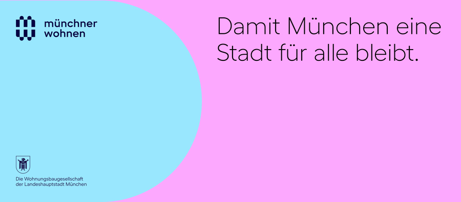 Headerbild ind türkis und pink mit dem Logo der Münchner Wohnen und dem Claim "Damit München eine Stadt für alle bleibt."