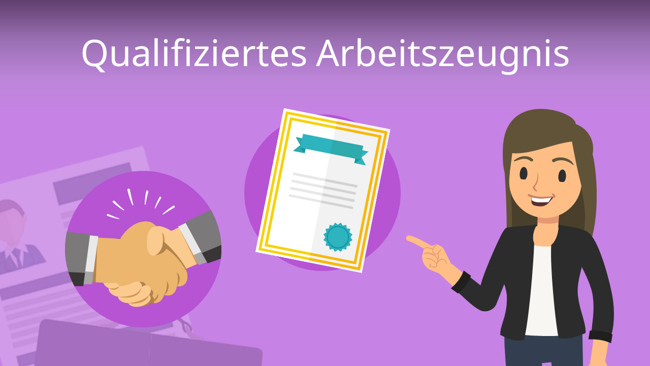 Qualifiziertes Arbeitszeugnis • Inhalt, Form Und Fristen · [mit Video]