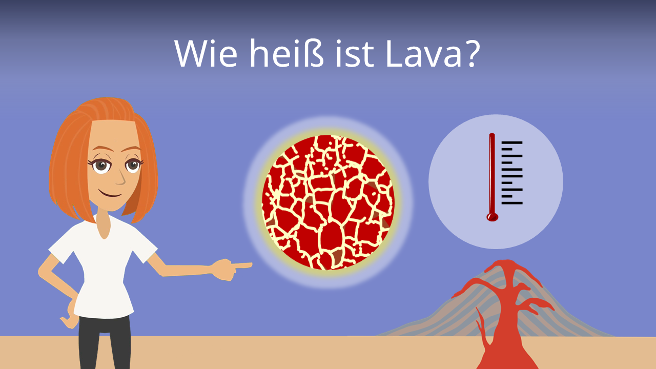 Wie heiß ist Lava? • Temperatur und Arten - Studyflix