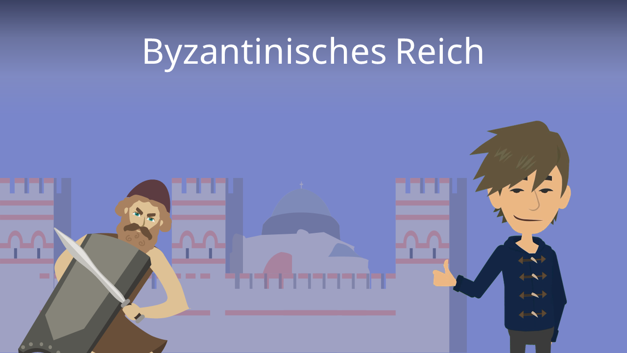 Byzantinisches Reich • Entstehung Und Fall · [mit Video]