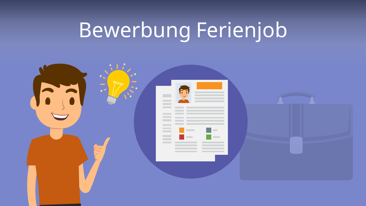 Bewerbung Ferienjob • Muster, Tipps & Beispiele · [mit Video]