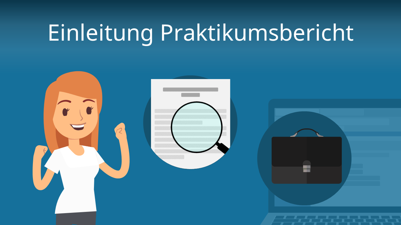 Einleitung Praktikumsbericht • Anleitung And Beispiele · [mit Video]