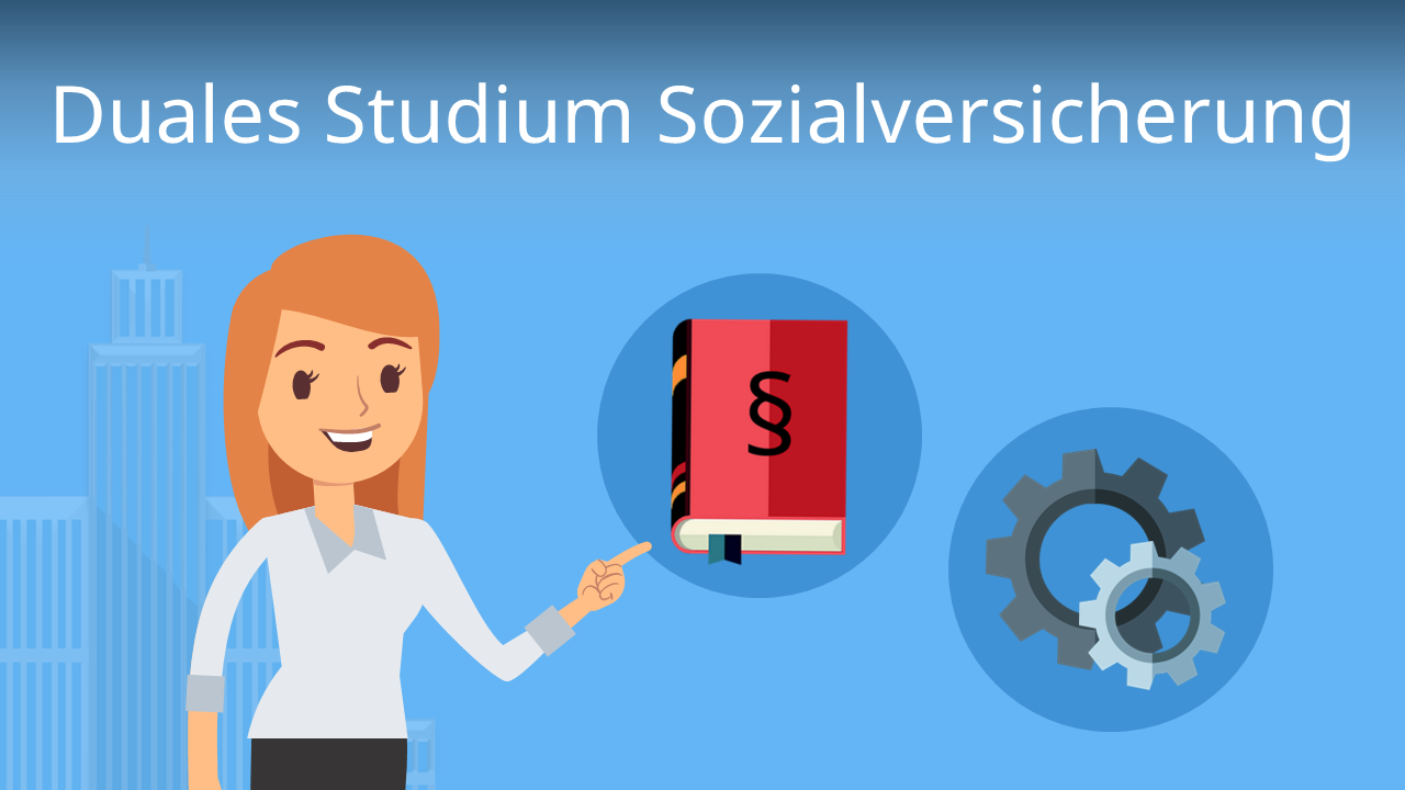 Duales Studium Sozialversicherung • Ablauf & Inhalt · [mit Video]