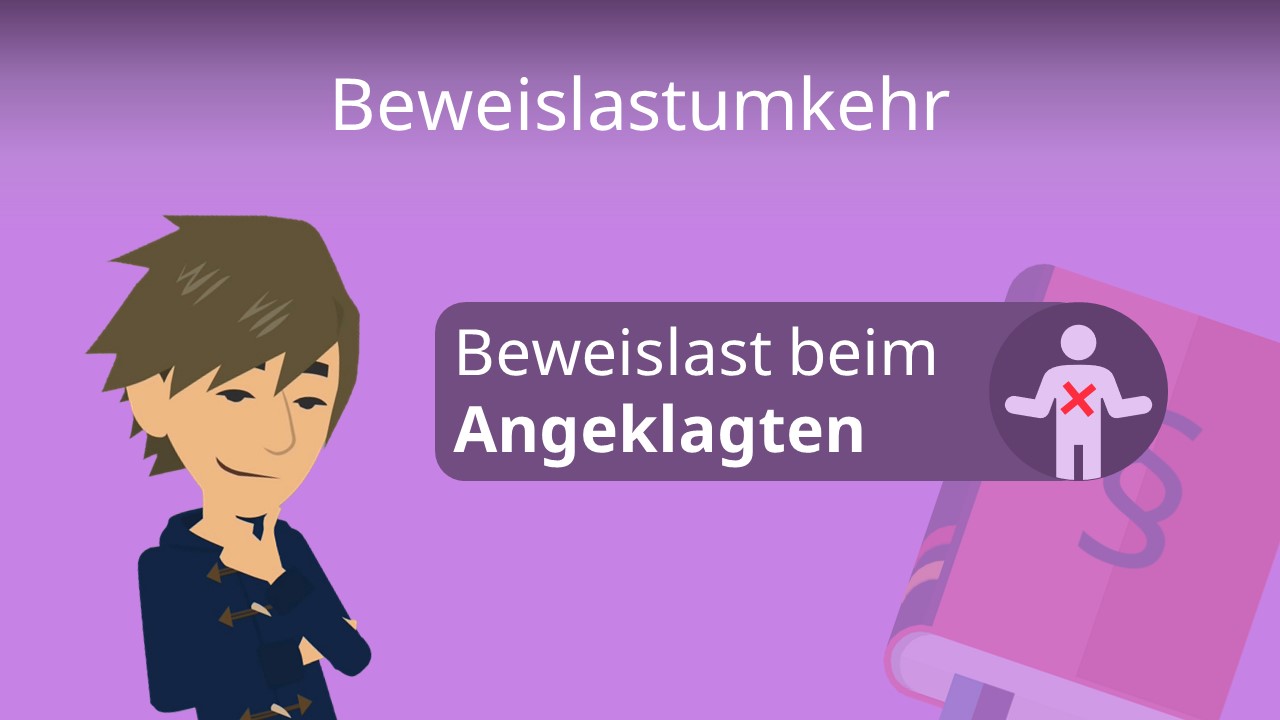 Beweislastumkehr • Definition, Rechtsgebiete, Beispiele · [mit Video]