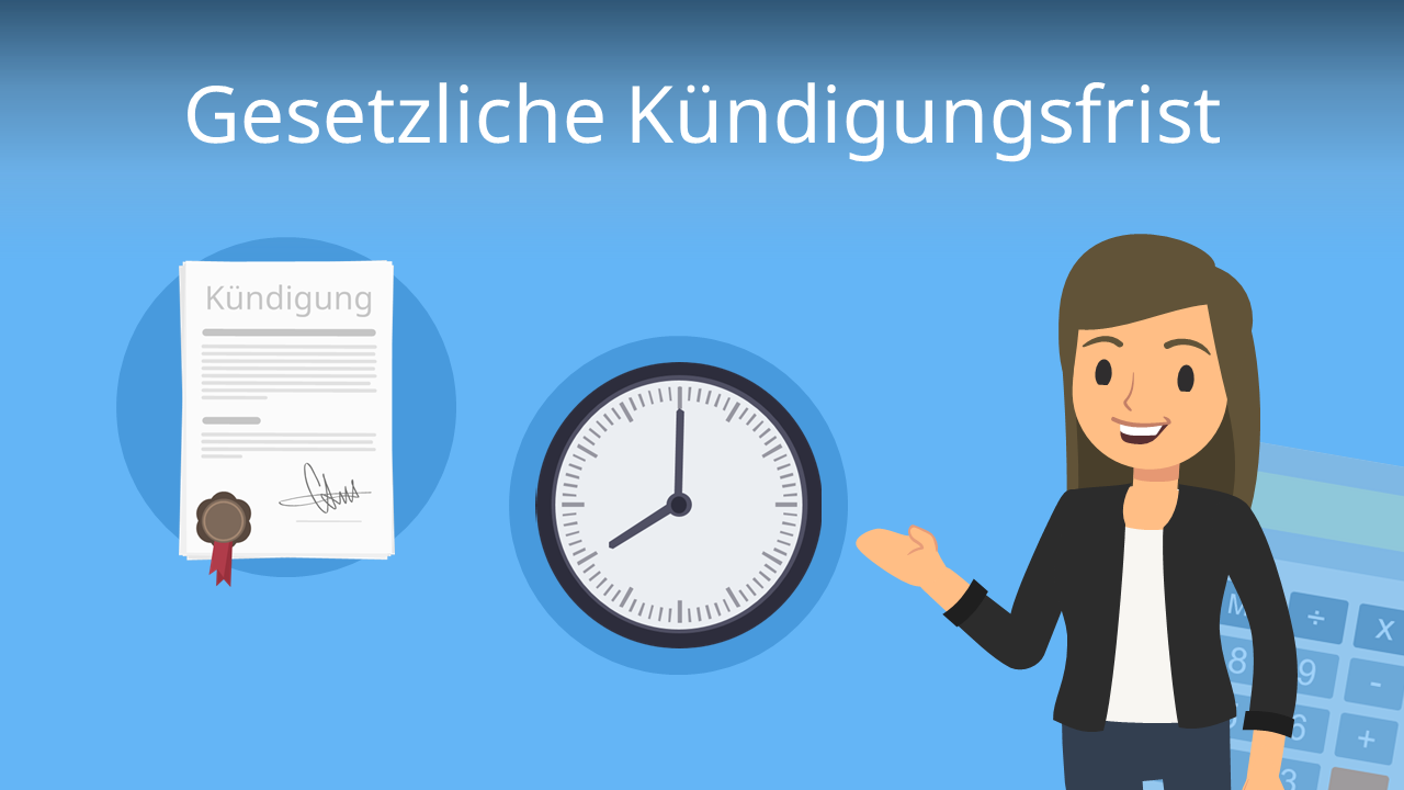 Gesetzliche Kündigungsfrist • Regelungen Und Tipps · [mit Video]