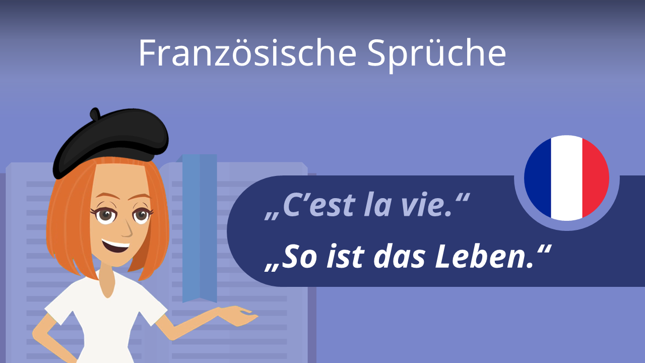 Französische Sprüche • Schöne Sprichwörter And Zitate · Mit Video 2289